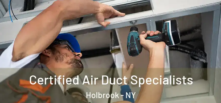  Certified Air Duct Specialists Holbrook - NY
