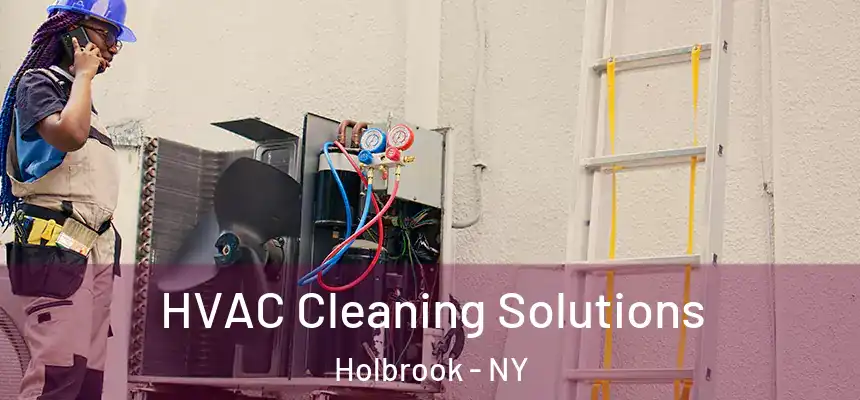 HVAC Cleaning Solutions Holbrook - NY