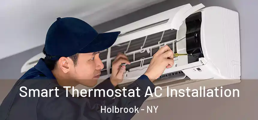  Smart Thermostat AC Installation Holbrook - NY